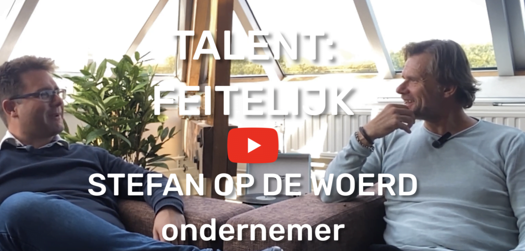 Talentgesprek #15: Stefan op de Woerd over het talent FEITELIJK